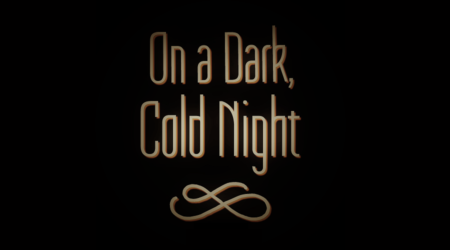 On a Dark, Cold Night