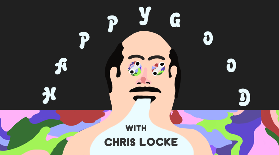 Happy Good with Chris Locke
